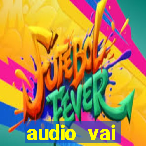 audio vai corinthians com fogos jogo aberto